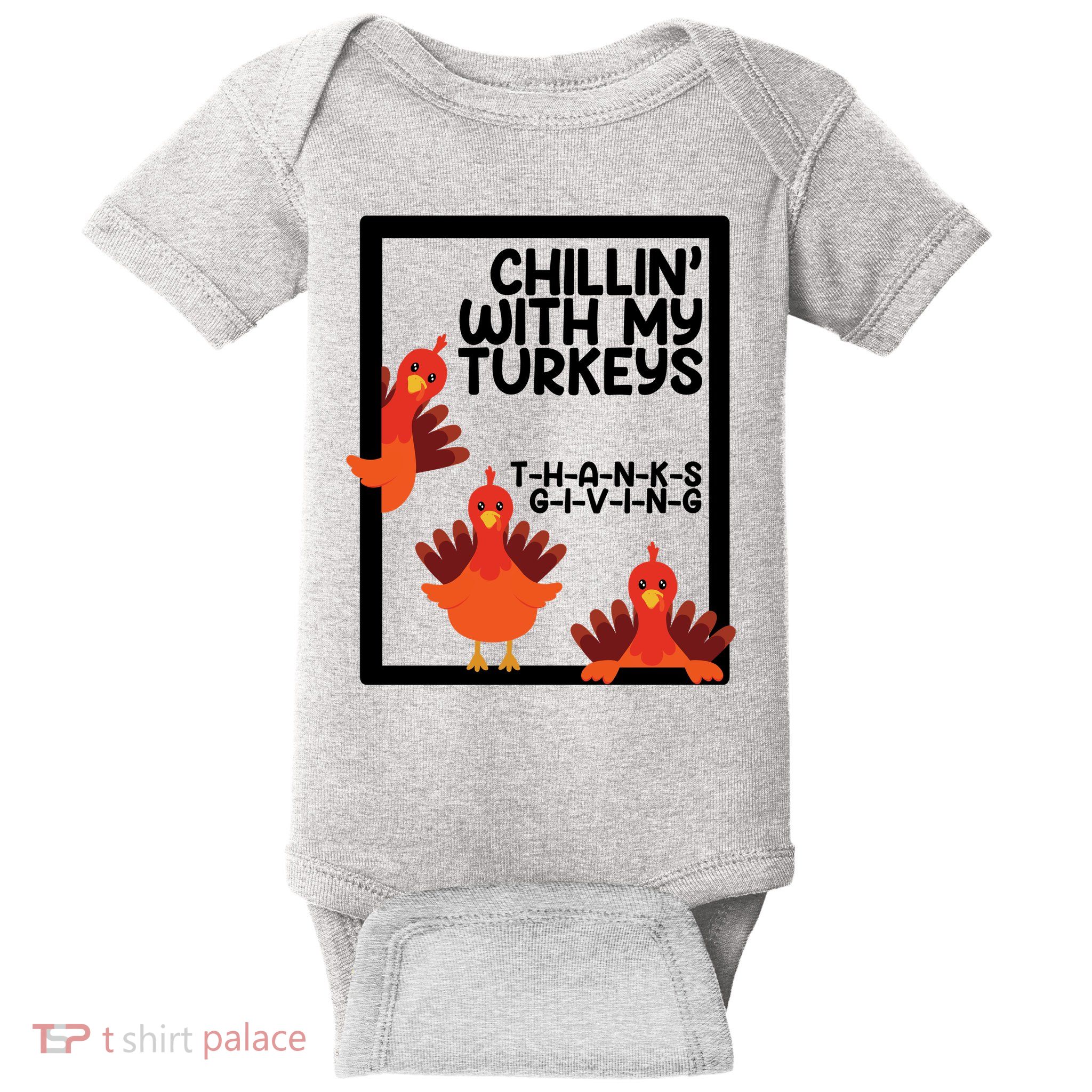 Chillin With My Turkeys Thanksgiving Funny Baby Bodysuit
