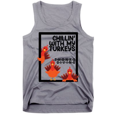 Chillin With My Turkeys Thanksgiving Funny Tank Top
