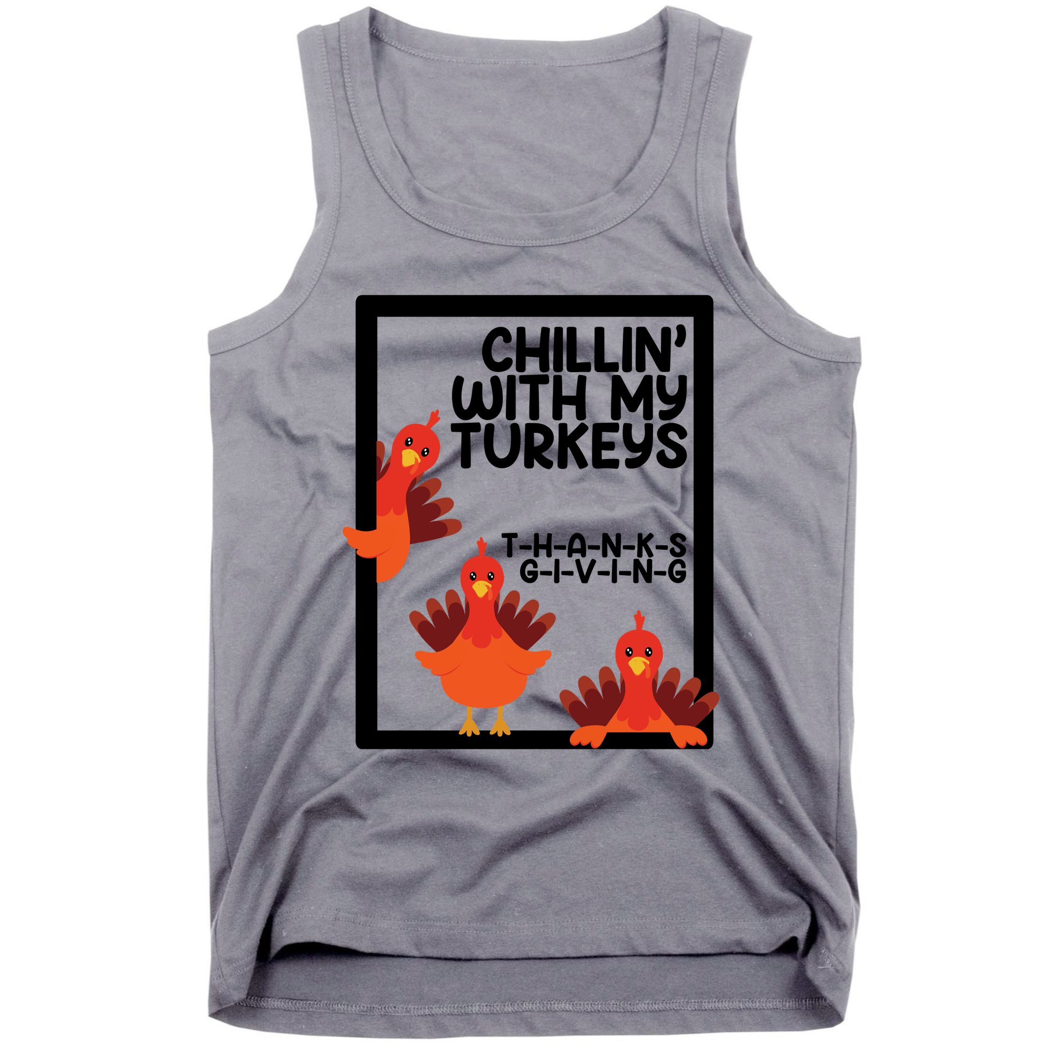 Chillin With My Turkeys Thanksgiving Funny Tank Top