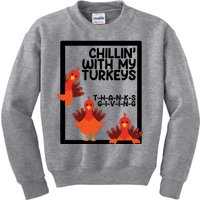 Chillin With My Turkeys Thanksgiving Funny Kids Sweatshirt