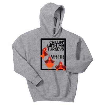 Chillin With My Turkeys Thanksgiving Funny Kids Hoodie