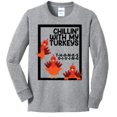 Chillin With My Turkeys Thanksgiving Funny Kids Long Sleeve Shirt