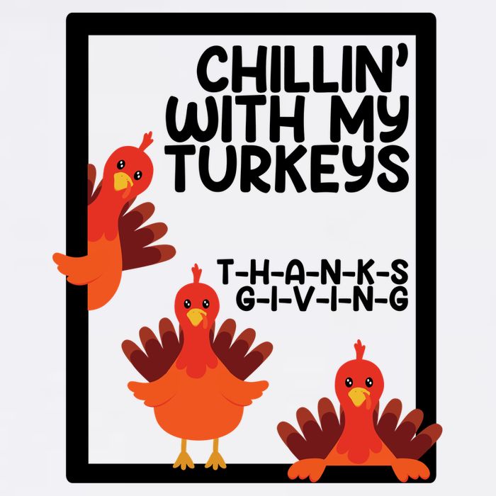 Chillin With My Turkeys Thanksgiving Funny Garment-Dyed Sweatshirt