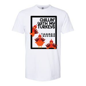 Chillin With My Turkeys Thanksgiving Funny Softstyle CVC T-Shirt