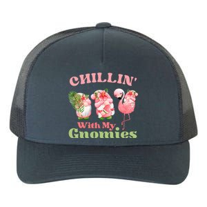 Chillin With My Gnomies Tropical Gnomes With A Flamingo Gift Yupoong Adult 5-Panel Trucker Hat