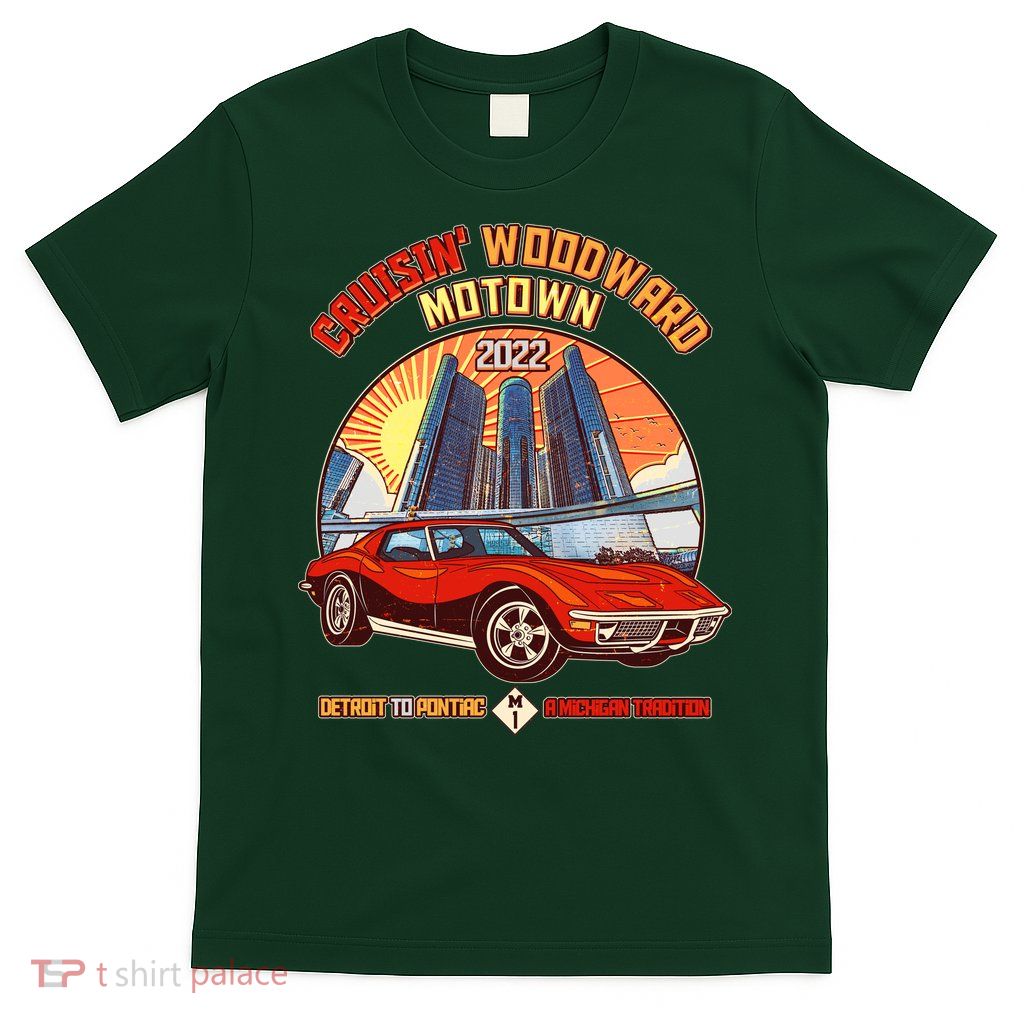 Cruisin Woodward Motown Detroit To Pontiac A Michigan Tradition T-Shirt