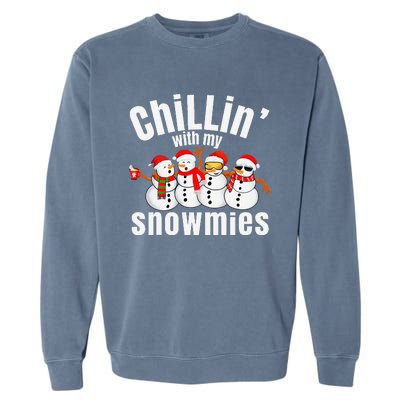 Chillin With My Snowmies Ugly Christmas Sweater Snowman Garment-Dyed Sweatshirt