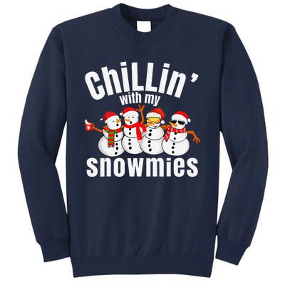 Chillin With My Snowmies Ugly Christmas Sweater Snowman Tall Sweatshirt