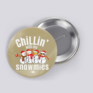 Chillin With My Snowmies Ugly Christmas Sweater Snowman Button