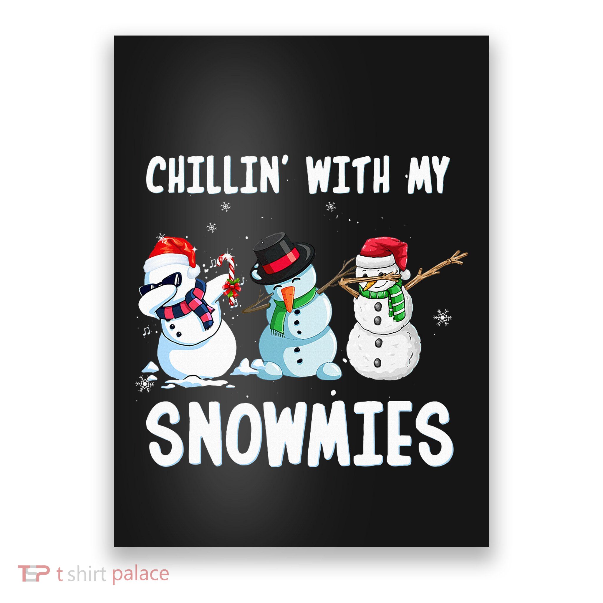 Chillin With My Snowmies Family Pajamas Snowman Christmas Poster