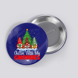 Chillin With My Gnomies Matching Family Christmas Gnome Cute Gift Button