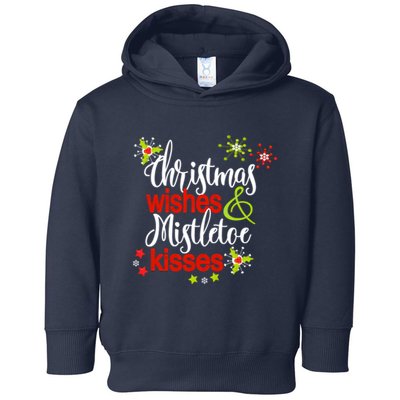 Christmas Wishes Mistletoe Kisses Toddler Hoodie