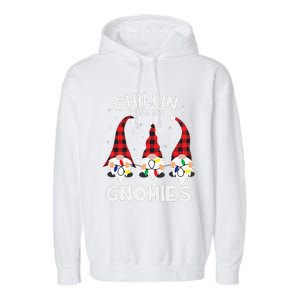 Chillin With My Gnomies Funny Gnome Christmas Pamajas Family Cute Garment-Dyed Fleece Hoodie