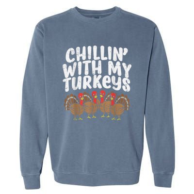 Chillin With My Turkeys Thanksgiving Family Garment-Dyed Sweatshirt