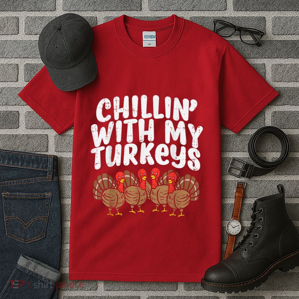 Chillin With My Turkeys Thanksgiving Family Tall T-Shirt