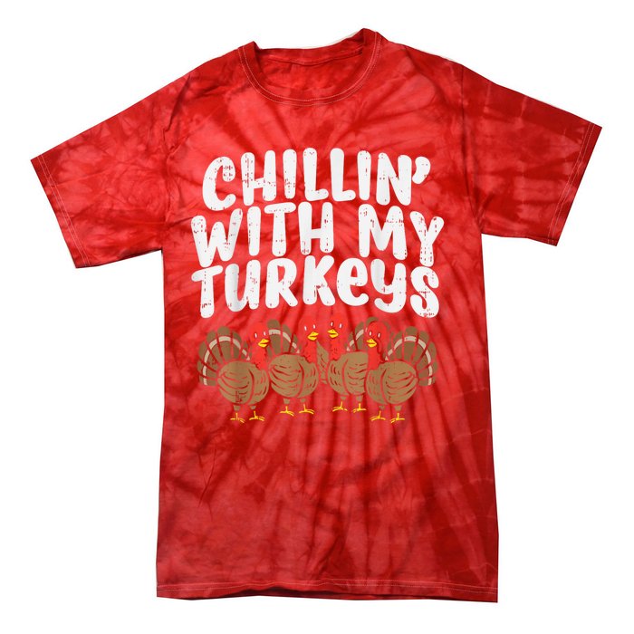 Chillin With My Turkeys Thanksgiving Family Tie-Dye T-Shirt