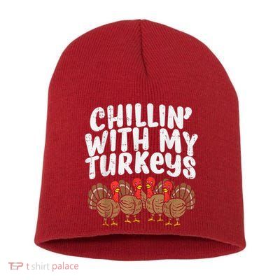 Chillin With My Turkeys Thanksgiving Family Short Acrylic Beanie