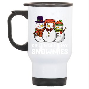 Chillin With My Snowmies Christmas Friends Winter Snow Cute Gift Stainless Steel Travel Mug