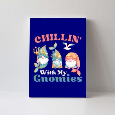 Chillin With My Gnomies Ocean Mermaid Gnomes Gift Canvas