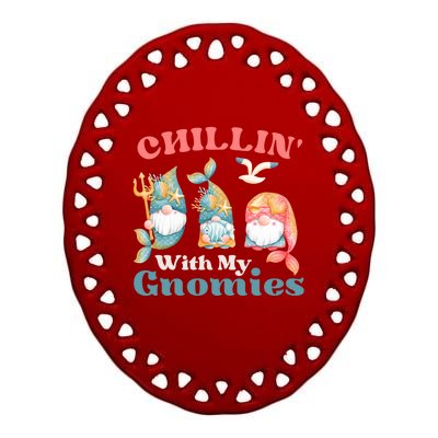 Chillin With My Gnomies Ocean Mermaid Gnomes Gift Ceramic Oval Ornament