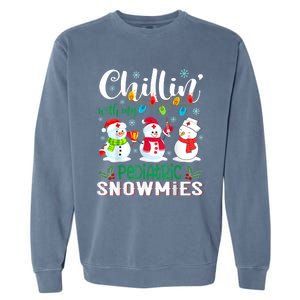 Chillin With My Pediatric Snowmies Nurse Light Christmas Garment-Dyed Sweatshirt