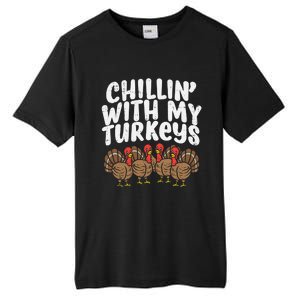 Chillin With My Turkeys Fun Thanksgiving Family Friends Gift Meaningful Gift Tall Fusion ChromaSoft Performance T-Shirt