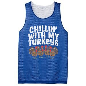 Chillin With My Turkeys Fun Thanksgiving Family Friends Gift Meaningful Gift Mesh Reversible Basketball Jersey Tank