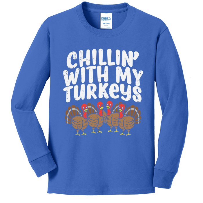 Chillin With My Turkeys Fun Thanksgiving Family Friends Gift Meaningful Gift Kids Long Sleeve Shirt