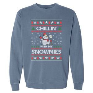 Chillin With My Snowmies Gift Garment-Dyed Sweatshirt