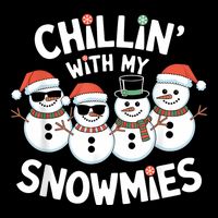 Chillin’ With My Snowmies Funny Christmas Snowman Short Acrylic Beanie