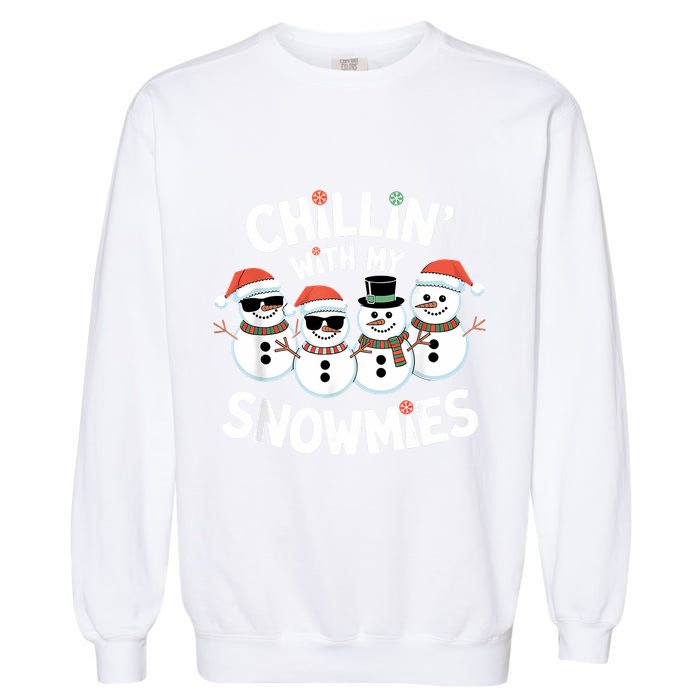 Chillin’ With My Snowmies Funny Christmas Snowman Garment-Dyed Sweatshirt