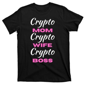 Crypto Wife Mom Boss Funny T-Shirt