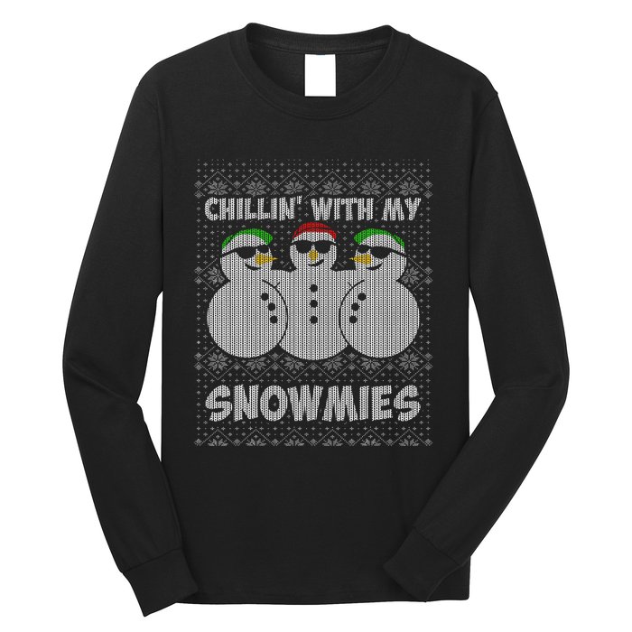 Chillin With My Snowmies Funny Ugly Christmas Long Sleeve Shirt