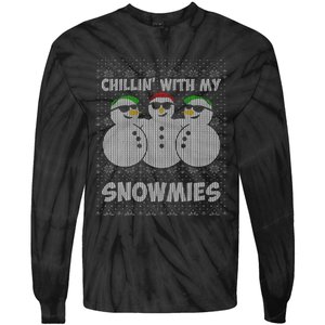 Chillin With My Snowmies Funny Ugly Christmas Tie-Dye Long Sleeve Shirt