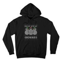 Chillin With My Snowmies Funny Ugly Christmas Tall Hoodie