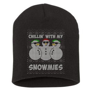 Chillin With My Snowmies Funny Ugly Christmas Short Acrylic Beanie