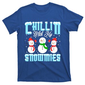 Chillin With My Snowmies Great Gift T-Shirt