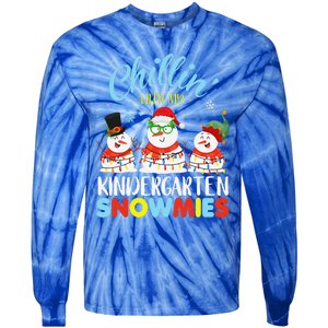 Chillin With My Kindergarten Snowmies Teacher Christmas Xmas Tie-Dye Long Sleeve Shirt