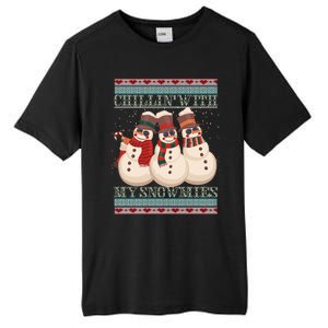 Chillin With My Snowmies Ugly Christmas Snowman Tall Fusion ChromaSoft Performance T-Shirt