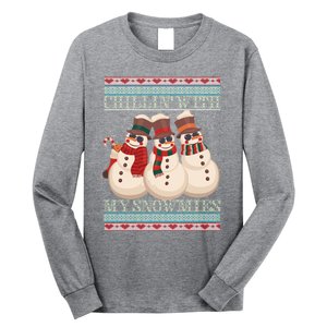 Chillin With My Snowmies Ugly Christmas Snowman Long Sleeve Shirt