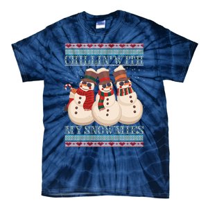 Chillin With My Snowmies Ugly Christmas Snowman Tie-Dye T-Shirt