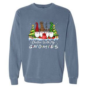 Chillin With My Gnomies Funny Christmas Family Friend Gnomes Garment-Dyed Sweatshirt