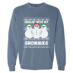 Chillin With My Snowmies Ugly Christmas Garment-Dyed Sweatshirt