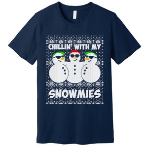 Chillin With My Snowmies Ugly Christmas Premium T-Shirt