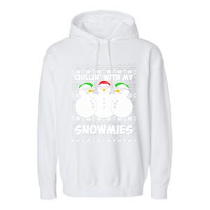 Chillin With My Snowmies Ugly Christmas Garment-Dyed Fleece Hoodie