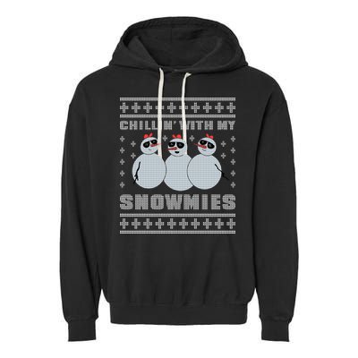 Chillin With My Snowmies Funny Snowman Homies Ugly Christmas Garment-Dyed Fleece Hoodie