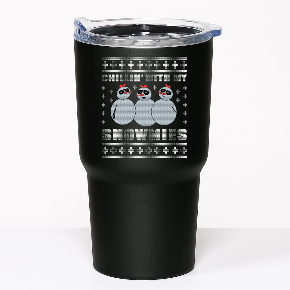 Chillin With My Snowmies Funny Snowman Homies Ugly Christmas Tumbler