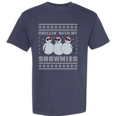 Chillin With My Snowmies Funny Snowman Homies Ugly Christmas Garment-Dyed Heavyweight T-Shirt