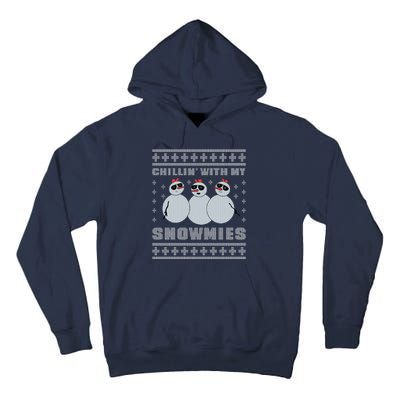 Chillin With My Snowmies Funny Snowman Homies Ugly Christmas Tall Hoodie