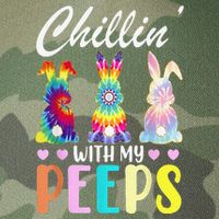 Chillin With My Peeps Tie Dye Bunny Rabbit Easter Teacher Legacy Tie Dye Trucker Hat